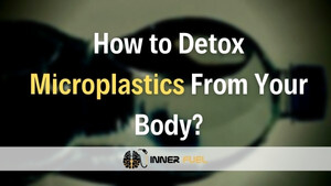 How To Detox Microplastics
